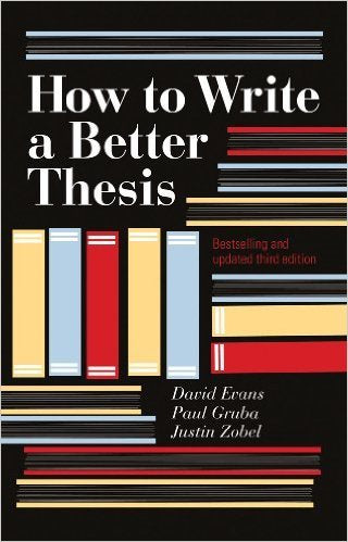 HOW TO WRITE A BETTER THESIS 3RD EDITION