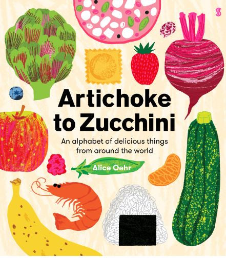 ARTICHOKE TO ZUCCHINI
