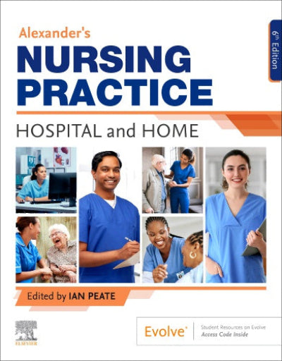 ALEXANDER'S NURSING PRACTICE 6TH EDITION