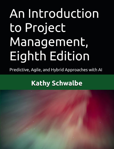 Book cover for 'An Introduction to Project Management, Eighth Edition' by Kathy Schwalbe, with large white title text on a black upper background, a dark green horizontal band with the author name in white, and an abstract blurred red, pink, and teal lower section.