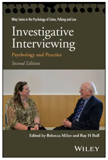 INVESTIGATIVE INTERVIEWING: PSYCHOLOGY AND PRACTICE