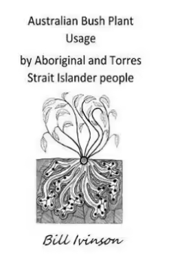 AUSTRALIAN BUSHPLANT USAGE BY ABORIGINAL AND TORRES STRAIT ISLANDER PEOPLE