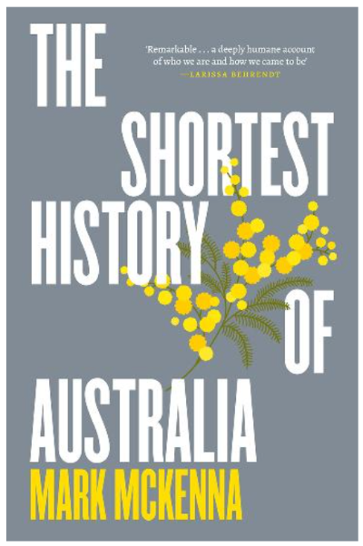 THE SHORTEST HISTORY OF AUSTRALIA