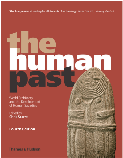 THE HUMAN PAST WORLD PREHISTORY AND THE DEVELOPMENT OF HUMAN SOCIETIES