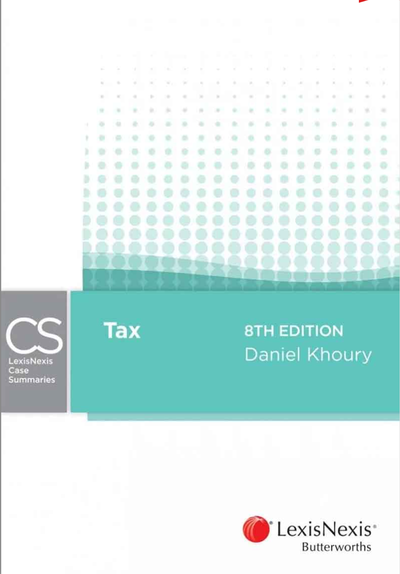 LEXISNEXIS CASE SUMMARIES: TAX 8TH EDITION