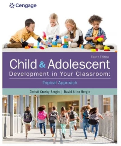 CHILD AND ADOLESCENT DEVELOPMENT 4TH REVISED EDITION