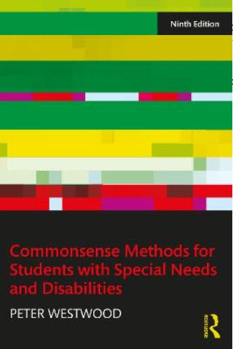 COMMONSENSE METHODS FOR STUDENTS WITH SPECIAL NEEDS AND DISABILITIES 9TH EDITION