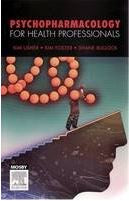 PSYCHOPHARMACOLOGY FOR HEALTH PROFESSIONALS