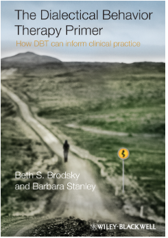 THE DIALECTICAL BEHAVIOR THERAPY PRIMER