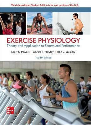 EXERCISE PHYSIOLOGY: THEORY AND APPLICATION FOR FITNESS AND PERFORMANCE ISE 12TH EDITION