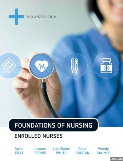 FOUNDATIONS OF NURSING: ENROLLED NURSES WITH ONLINE STUDY TOOLS 24 MONTHS 2ND EDITION