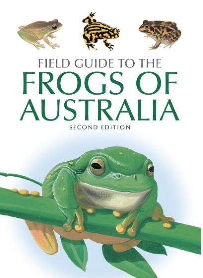FIELD GUIDE TO THE FROGS OF AUSTRALIA