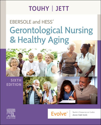 EBERSOLE AND HESS' GERONTOLOGICAL NURSING & HEALTHY AGING, 6TH EDITION