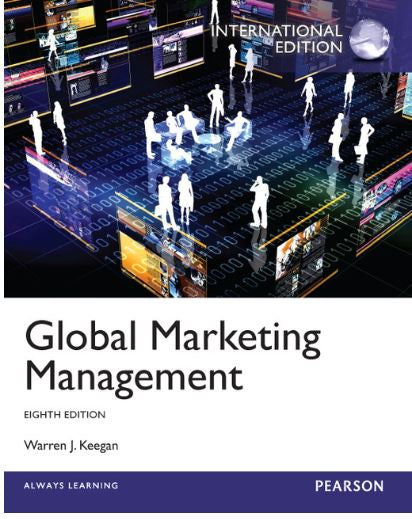 GLOBAL MARKETING MANAGEMENT: INTERNATIONAL EDITION