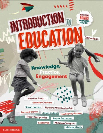 Front cover of the book 'Introduction to Education: Knowledge, Practice, Engagement' 2nd edition, published by Cambridge. The cover features a colorful abstract background with illustrations of two children playing with a rope, bold red and black title text, and a list of author names.