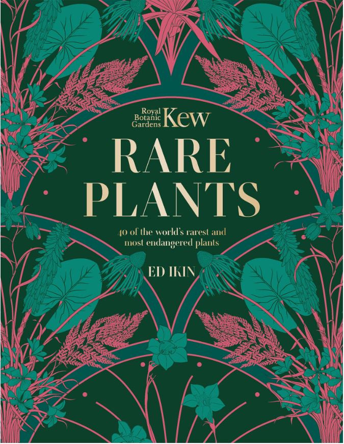 KEW - RARE PLANTS THE WORLD&#39;S UNUSUAL AND ENDANGERED PLANTS