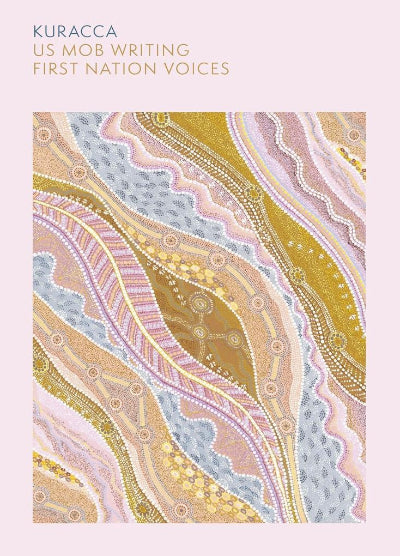 Book cover with abstract pattern and text 'Kuracca US Mob Writing First Nation Voices' on a light pink background