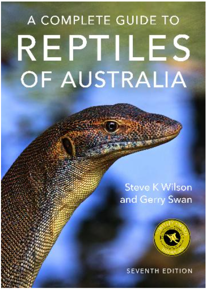 COMPLETE GUIDE TO REPTILES OF AUSTRALIA, A - 7TH EDITION