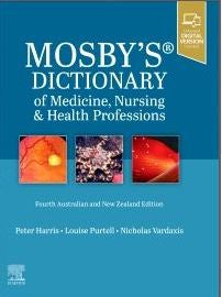 MOSBY'S DICTIONARY OF MEDICINE, NURSING AND HEALTH PROFESSIONS - 4TH ANZ EDITION