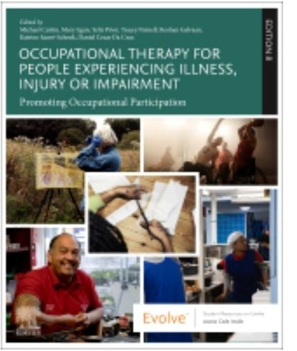 OCCUPATIONAL THERAPY FOR PEOPLE EXPERIENCING ILLNESS INJURY OR IMPAIRMENT 8TH EDITION