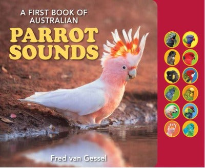 A FIRST BOOK OF AUSTRALIAN PARROT SOUNDS