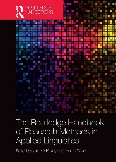 THE ROUTLEDGE HANDBOOK OF RESEARCH METHODS IN APPLIED LINGUISTICS eBOOK
