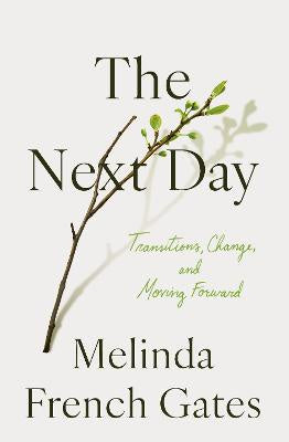 THE NEXT DAY: TRANSITIONS, CHANGE, AND MOVING FORWARD