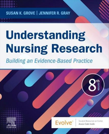 UNDERSTANDING NURSING RESEARCH: BUILDING AN EVIDENCE-BASED PRACTICE 8TH EDITION eBOOK