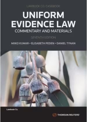 UNIFORM EVIDENCE LAW: COMMENTARY AND MATERIALS 7TH EDITION
