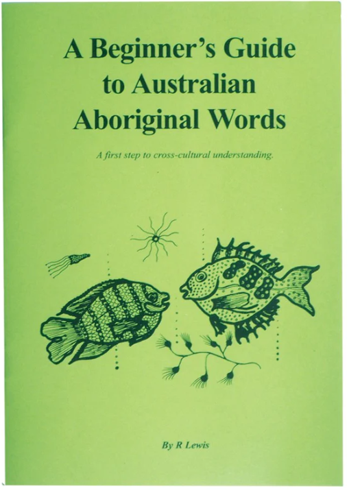BEGINNERS GUIDE TO AUSTRALIAN ABORIGINAL WORDS