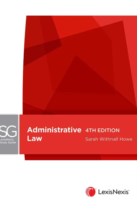 LEXISNEXIS STUDY GUIDE: ADMINISTRATIVE LAW, 4TH EDITION