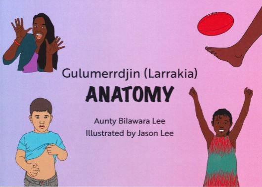 GULUMERRDJIN (LARRAKIA) ANATOMY