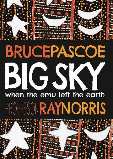 BIG SKY WHEN THE EMU LEFT THE EARTH