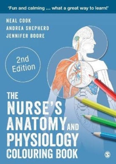 THE NURSE'S ANATOMY AND PHYSIOLOGY COLOURING BOOK 2ND EDITION