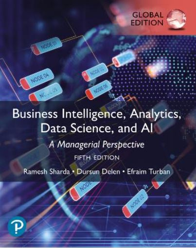 BUSINESS INTELLIGENCE, ANALYTICS, DATA SCIENCE, AND AI, GLOBAL EDITION