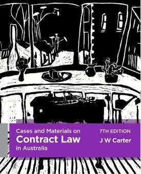 CASES AND MATERIALS ON CONTRACT LAW IN AUSTRALIA 7TH EDITION