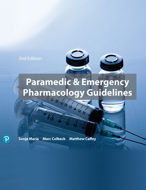 PARAMEDIC & EMERGENCY PHARMACOLOGY GUIDELINES 2ND EDITION