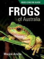 REED CONCISE GUIDE: FROGS OF AUSTRALIA