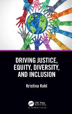 DRIVING JUSTICE, EQUITY, DIVERSITY, AND INCLUSION