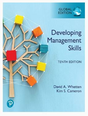 DEVELOPING MANAGEMENT SKILLS GLOBAL EDITION 10TH EDITION