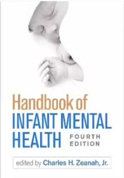 This image displays the cover of the "Handbook of Infant Mental Health, Fourth Edition," edited by Charles H. Zeanah, Jr.