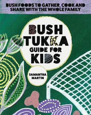 BUSH TUKKA GUIDE FOR KIDS