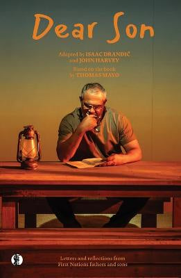 DEAR SON: LETTERS AND REFLECTIONS FROM FIRST NATIONS FATHERS AND SONS