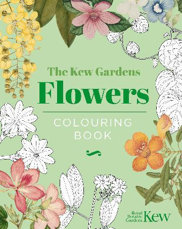 KEW GARDEN FLOWERS COLOURING BOOK