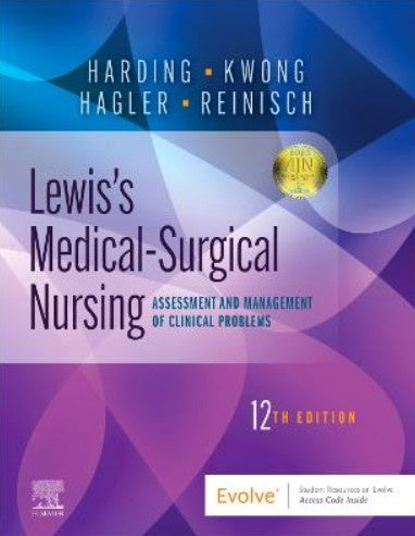 LEWIS'S MEDICAL-SURGICAL NURSING: ASSESSMENT 12TH EDITION