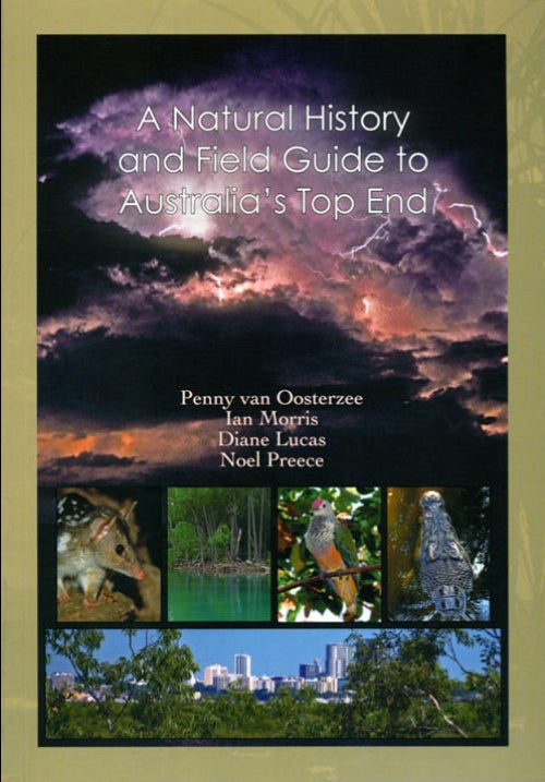 Book cover for 'A Natural History and Field Guide to Australia's Top End' featuring a dramatic storm sky with lightning, small inset wildlife and landscape photos, and a city skyline at the bottom, set against a gold border.