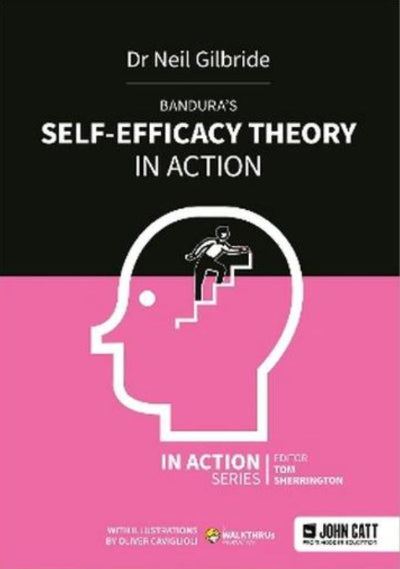 Book cover of 'Bandura's Self-Efficacy Theory in Action' by Dr. Neil Gilbride, featuring a black and pink design with a silhouette of a person climbing a staircase.