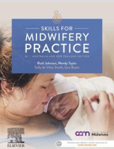 SKILLS FOR MIDWIFERY PRACTICE AUSTRALIAN & NEW ZEALAND 2ND EDITION