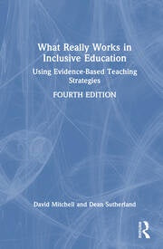 WHAT REALLY WORKS IN INCLUSIVE EDUCATION: USING EVIDENCE-BASED TEACHING STRATEGIES 4TH EDITION