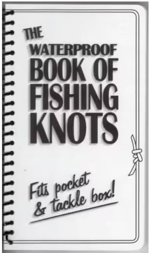 THE WATERPROOF BOOK OF FISHING KNOTS